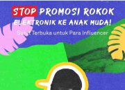 SURAT TERBUKA Kepada Para Influencer: “Hentikan Promosi Produk Yang Bisa Membuat Anak Kecanduan Nikotin”
